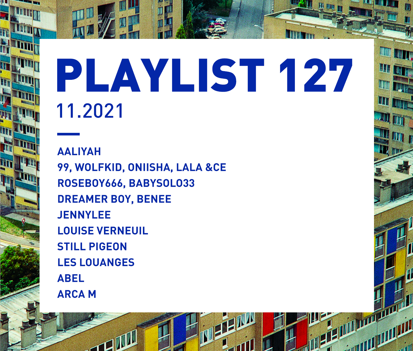 Playlist 127 : Dreamer Boy, jennylee, Abel, Arca M, etc.