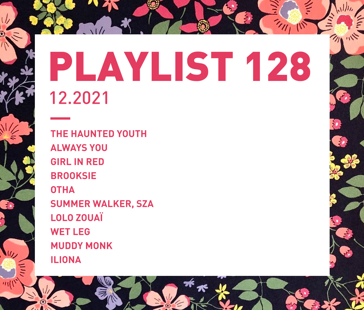 Playlist 128 : The Haunted Youth, Summer Walker, Otha, Wet Leg, etc.