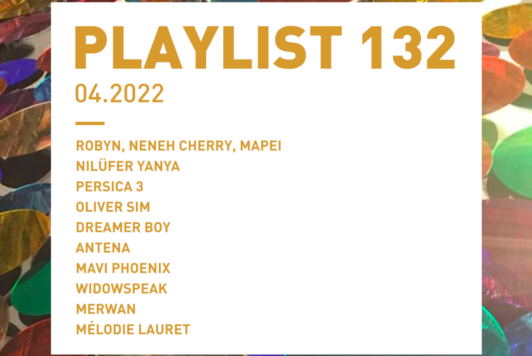 Playlist 132 : Nilüfer Yanya, Oliver Sim, Dreamer Boy, Widowspeak, etc.