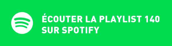 Ecoutez la playlist 140 sur Spotify