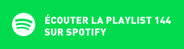 Ecoutez la playlist 144 sur Spotify