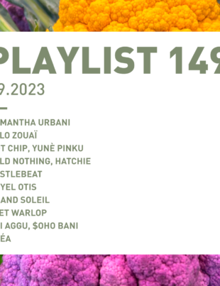 Playlist 149 : Samantha Urbani, Hot Chip, Royel Otis, Miet Warlop, Ski Aggu, etc.