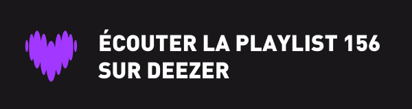 Ecoutez la playlist 156 sur Deezer