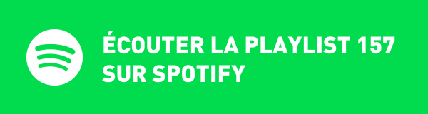 Ecoutez la playlist 157 sur Spotify