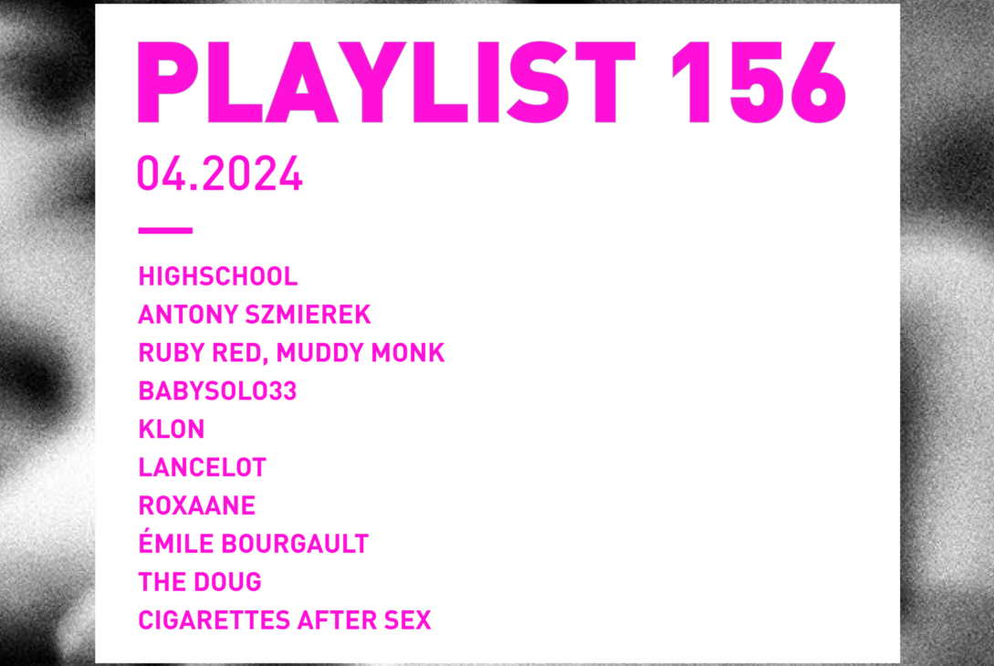 Playlist 156 : Highschool, Antony Szmierek, KLON, The Doug, etc.