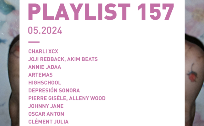 Playlist 157 : Charli XCX, AnNie .Adaa, Highschool, Johnny Jane, etc.