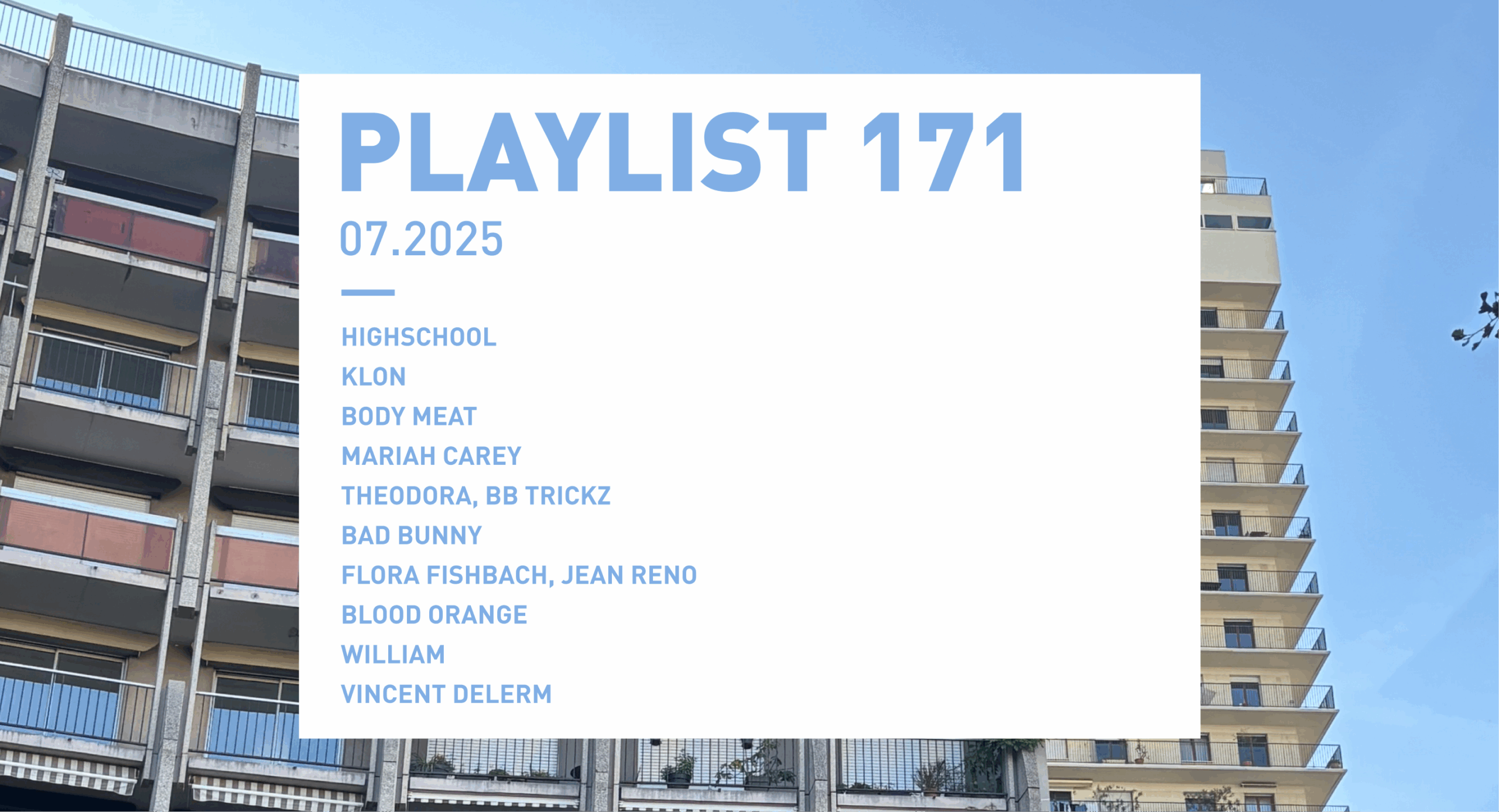 Playlist 171 : Highscool, KLON, Theodora, Bad Bunny, Blood Orange, etc.