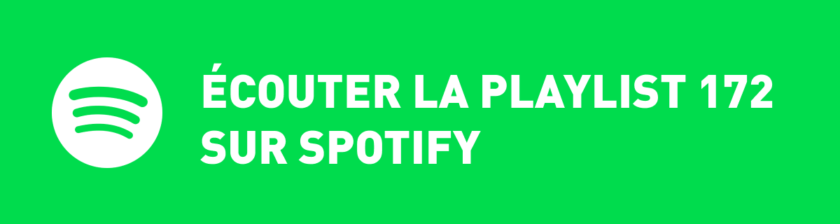 Ecoutez la playlist 172 sur Spotify