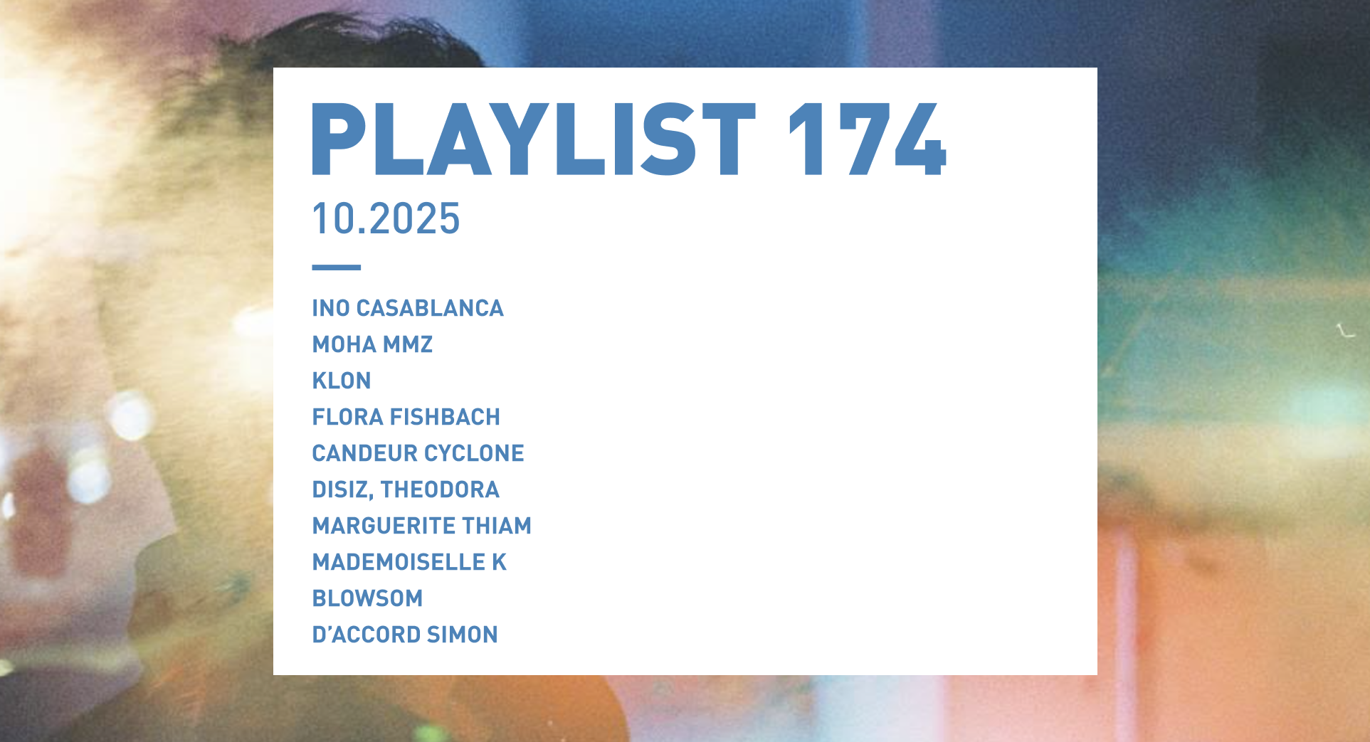 Playlist 174 : Ino Casablanca, Flora Fishbach, candeur cyclone, BLOWSOM, etc.