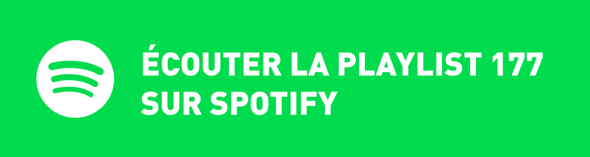 Ecoutez la playlist 177 sur Spotify