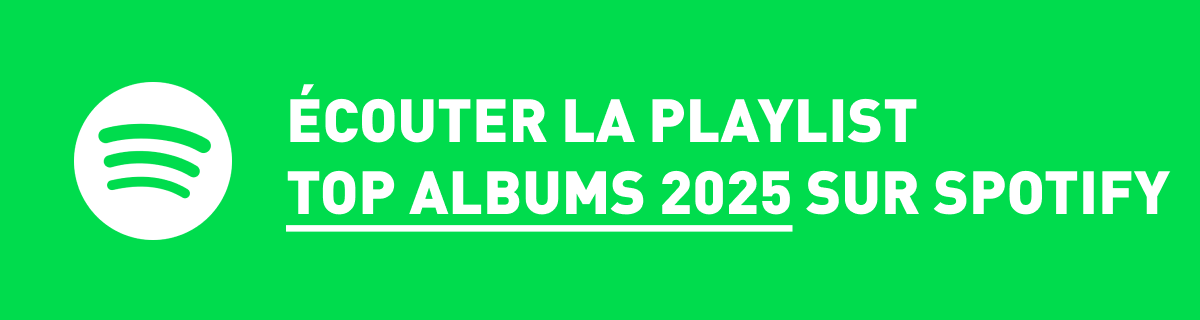 Ecoutez la playlist Top Albums 2025 sur Spotify