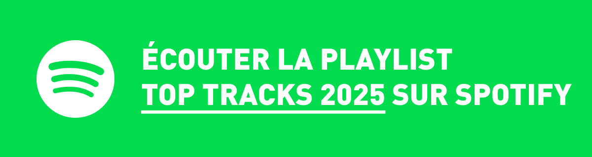 Ecoutez la playlist Top Tracks 2025 sur Spotify