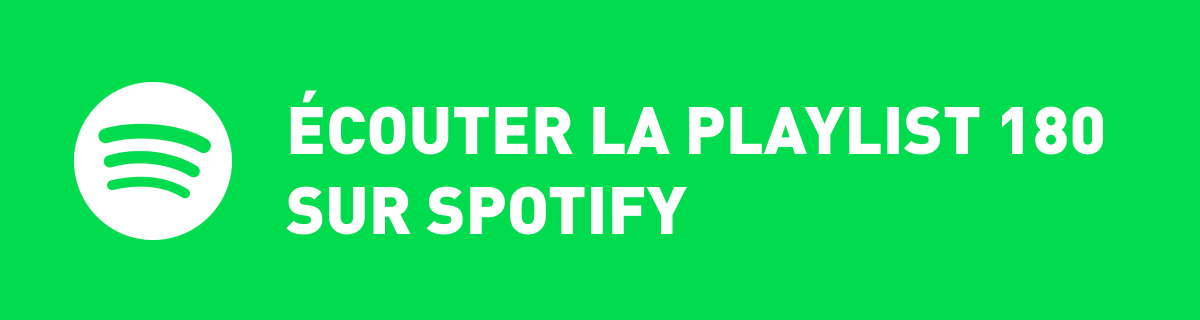 Ecoutez la playlist 180 sur Spotify