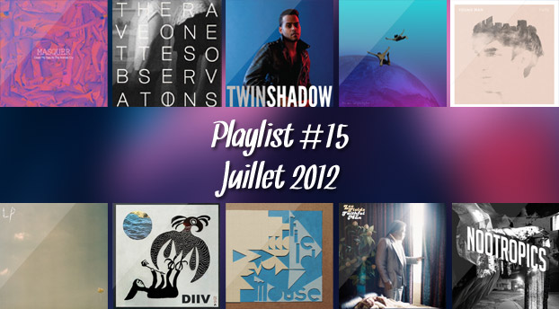 Playlist #15 : Juillet 2012