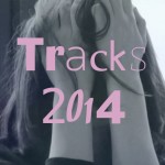 Tracks 2014