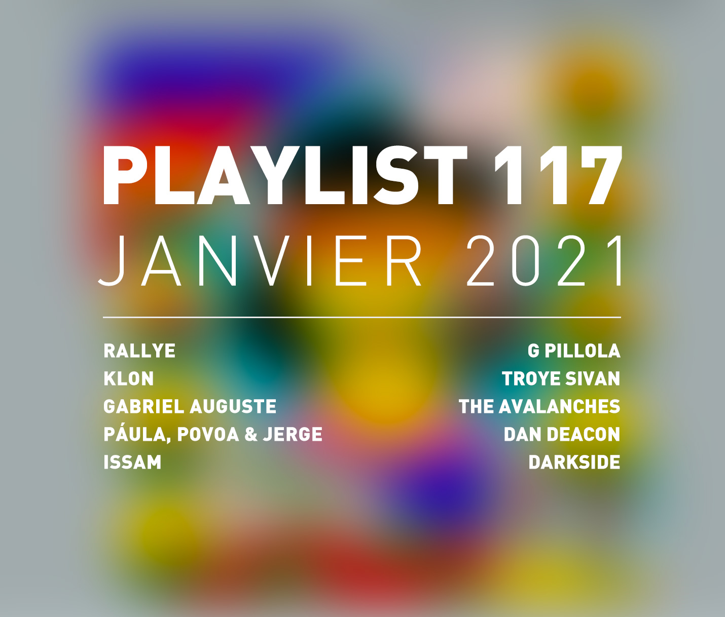 Playlist 117 : Klon, Gabriel Auguste, Issam, Darkside, etc.