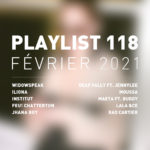 Playlist 118 : Institut, Jhana Boy, Lala &ce, rad cartier, etc.