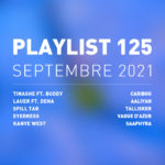 Playlist 125 : Tinashe, Eyedress, Kanye West, Aaliyah, Saaphyra, etc.