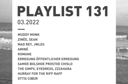 Playlist 130 : Muddy Monk, Jwles, Romane, Hurray For The Riff Raff, etc.