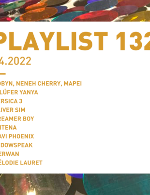 Playlist 132 : Nilüfer Yanya, Oliver Sim, Dreamer Boy, Widowspeak, etc.