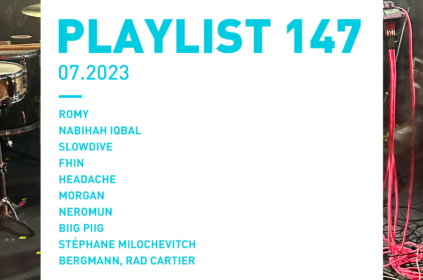 Playlist 147 : Romy, Nabihah Iqbal, Slowdive, Stéphane Milochevitch, etc.