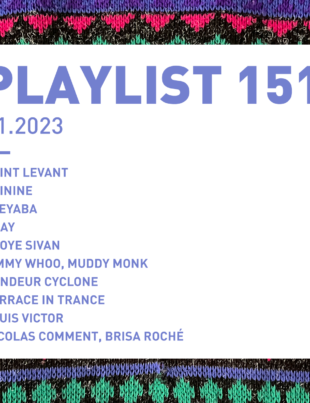 Playlist 151 : Saint Levant, Ateyaba, Shay, candeur cyclone, etc.