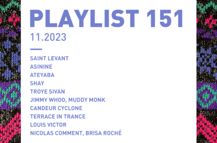 Playlist 151 : Saint Levant, Ateyaba, Shay, candeur cyclone, etc.