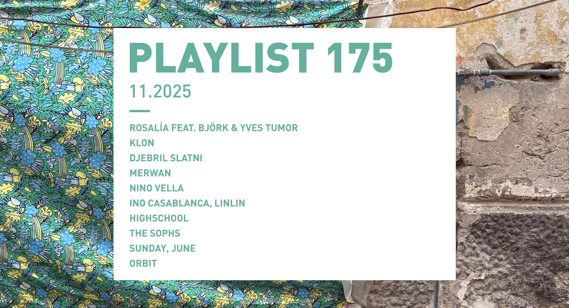 Playlist 175 : Rosalía, Ino Casablanca, Djebril Slatni, orbit, etc.