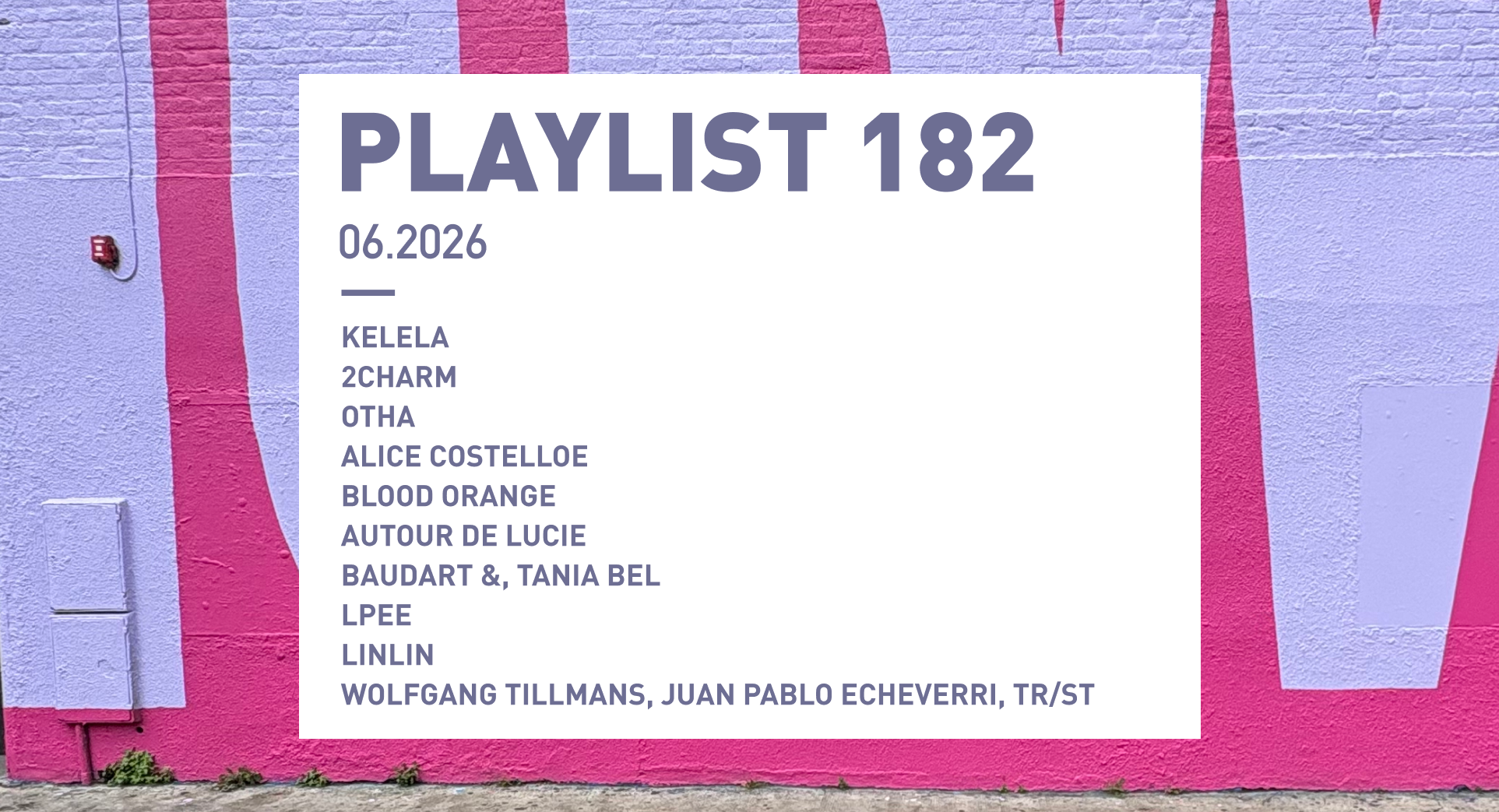 Playlist 182 : Kelela, Otha, Autour de Lucie, Lpee, LinLin, etc.